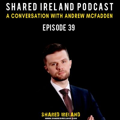 Andrew McFadden Shared Ireland