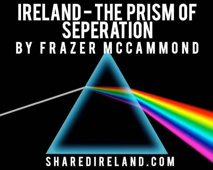 Ireland – The Prism of Separation by Frazer McCammond