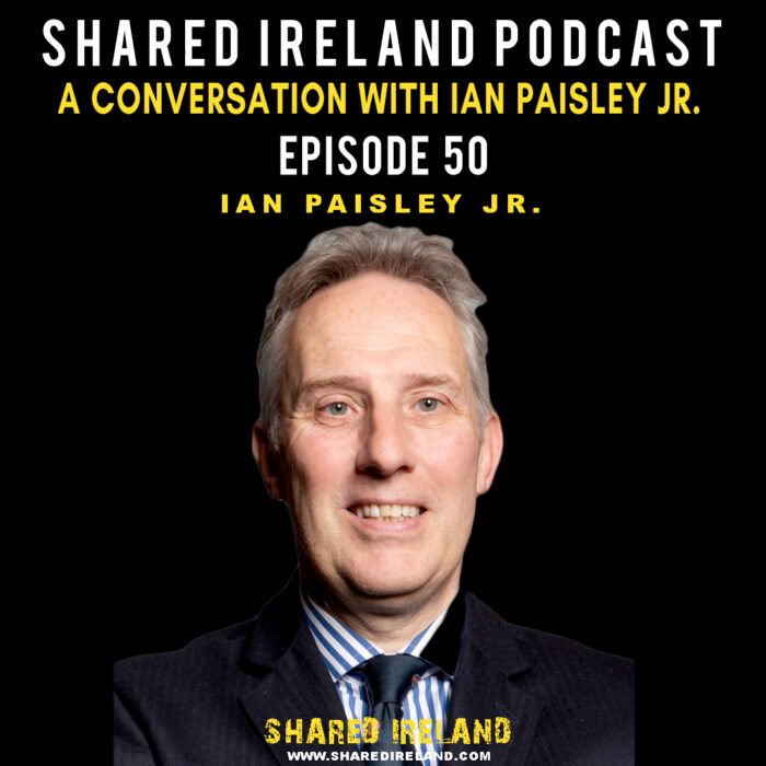 A Conversation with Ian Paisley Jr. – Episode 50